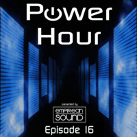 Empirean Sound presents 'The Power Hour' - Episode 16 by Empirean Sound