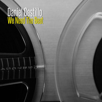 Daniel Castillo - We Need The Beat (Original Mix) by Daniel Castillo