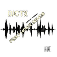 Djctx - Scottish Dj Finder - Funky House Demo by Kenny Djctx Mckenzie