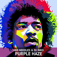 Jimi Needles &amp; Dj Inko - Purple Haze by DJ INKO