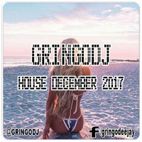GRINGODJ - HOUSE DECEMBER 2017 by Christian Saavedra Gringodj