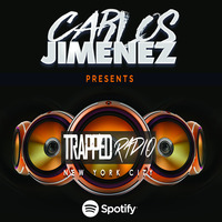 TRAPPED RADIO 032 #HouseMusic #TechHouse @CarlosJimenezNY by DJ CARLOS JIMENEZ