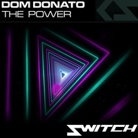Dom Donato 'The Power' (Power House Mix) by SwitchMuzik