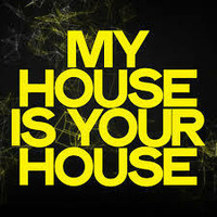 MY HOUSE IS YOUR HOUSE 2020 by DJ E-SAM