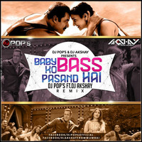 Baby Ko Bass Pasand Hai (Remix)-Dj Pop's Ft.Dj Akshay by Ðj Pop's