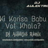 Babu Vat Khala - DJ Aulektro Remix by DJ Aulektro