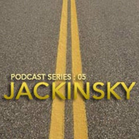 JACKINSKY PODCAST SERIES 05 by Alain Jackinsky