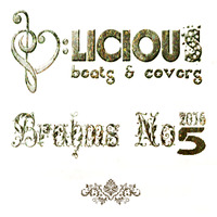 Brahms No.5 - Remix 2016 by Dini Thoma (D-licious Beats & Covers)