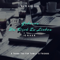 Geboren Um Dich Zu Lieben - Cover (Nik. P / Dj Ötzi) by Dini Thoma (D-licious Beats & Covers)