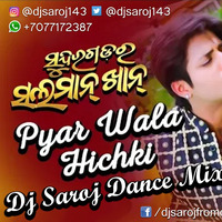 Pyar Wala Hicki Odia Dj Saroj Dance Mix by Dj Saroj From Orissa