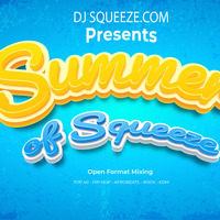 Summer of Squeeze 24 by Dj Squeeze