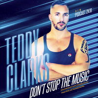 Teddy Clarks - Don't stop the music (New podcast 2k16) by Teddy Clarks
