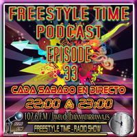 FreestyleTime Podcast (Episode 33-T2) by FREESTYLE TIME