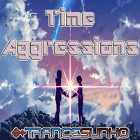 Time Aggressions