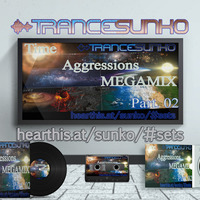 TranceSUNKO - Time Aggressions MEGAMIX Part. 02 by SUNKO