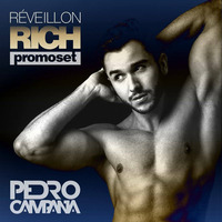 DJ Pedro Campana - RICH REVEILLON PROMOSET by Pedro Campana