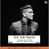 Suit Suit Karda - Arjun, Guru Randhawa - DJ Nafizz &amp; Neojazz Remix (320 Kbps) by Neojazz