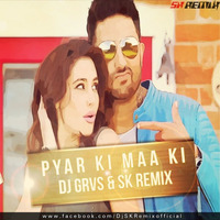 Pyar Ki Maa Ki (Housefull 3) - DJ Grvs &amp; SK Remix by Neojazz