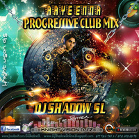 Aaye Enna Progressive Club Mix DJ Shadow SL | Knight VisioN DJ's by DeeJ.lk