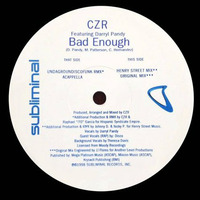 CZR Ft. Darryl - Bad Enough (Nick Rockwood 2016 Remix) by Nick Rockwood