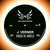J.Verner - House Of Angels (Original Mix) by Aura Virgin Records