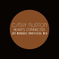 Cathy Burton - Hearts Connected (Joy Marquez Unofficial Mix) by Joy Marquez