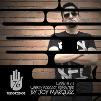 76 RECORDINGS PODCAST BY JOY MARQUEZ WEEK 01 by Joy Marquez