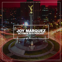 Joy Marquez - Podcast October 2018 by Joy Marquez