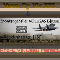 Spontangeballer - VOLLGAS Edition - spät Early vs.Millenium Style - Mixed by And-E &amp; DeaD MenacE - Part 01 by DeaD MenacE  aka  And-E
