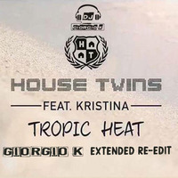 House2ins ft. Kris.Tina - Tropic Heat (Giorgio K Extended Edit) by Dj Giorgio K (Mixforever)