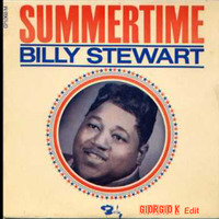 Billy Stewart - Summertime (Giorgio K  Edit) by Dj Giorgio K (Mixforever)
