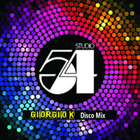 Studio 54 Tribute (Disco Mix) - Giorgio K by Dj Giorgio K (Mixforever)