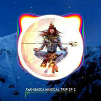 AYAHUASCA MAGICAL TRIP EP # 2 FT. AMPHETAMINE (DJ BRIXXX ll ST. MAG ) by THEYWILL - AMPHETAMINE MUSIC OFFICIAL