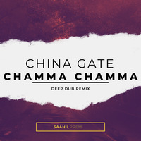 China Gate - Chamma Chamma (Deep Dub Remix) by Saahil