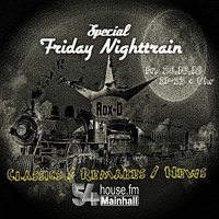 Rox-D´s - Friday Nighttrain Live @ 54house.fm (26.10.18) by Dj Rox-D