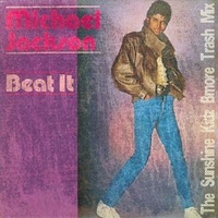 Michael Jackson - Beat it (The Sunshine Kidz Bmore Trash Mix) by The Sunshine Kidz
