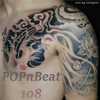 POPnBeat 108 by inknpete
