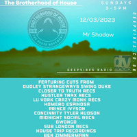 The Brotherhood Of House Dvr Show 236 ft  Mr Shadow by THE BROTHERHOOD OF HOUSE