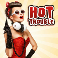 Hot Trouble by Fifties