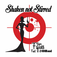 Shaken Not Stirred - The Bond Tape by Fifties