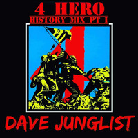 4 Hero History Mix Pt I by Dave Junglist