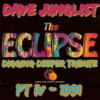 The Eclipse Digging Deeper Tribute Pt IV - 1991 by Dave Junglist