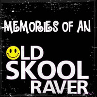 Memories Of An Oldskool Raver by Dave Junglist