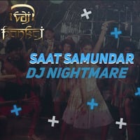Saat Samundar (Remix) - DJ Nightmare India (320 kbps) by VDJ PANKAJ SHINDE
