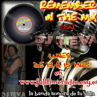 Programa Remember in the mix by Dj Teva para Full Time radio Vol.91 by Esteban Teva