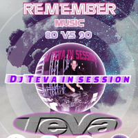 DJ TEVA in session Remember in the mix,años 80 vs. 90,Septiembre'20. Vol. 2. by Esteban Teva