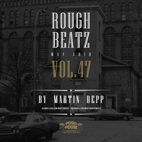 MARTIN DEPP 'Rough Beatz' vol.47 (May 2018) by Martin Depp