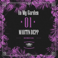 In My Garden Vol 01 @ 03-03-2011 by Martin Depp