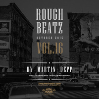 MARTIN DEPP 'Rough Beatz' vol.16 (October 2015) by Martin Depp