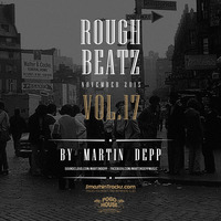MARTIN DEPP 'Rough Beatz' vol.17 (November 2015) by Martin Depp